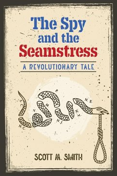 The Spy and the Seamstress - Smith, Scott M.