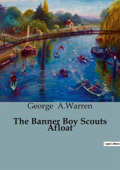 The Banner Boy Scouts Afloat - A. Warren, George