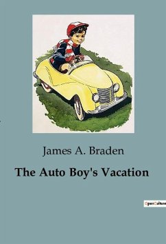 The Auto Boy's Vacation - A. Braden, James