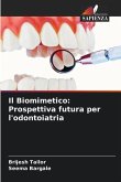 Il Biomimetico: Prospettiva futura per l'odontoiatria