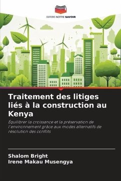 Traitement des litiges liés à la construction au Kenya - Bright, Shalom;Makau Musengya, Irene