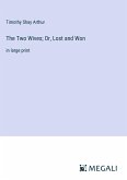 The Two Wives; Or, Lost and Won