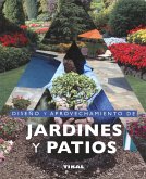 Jardinería Y Plantas. Diseño y aprovechamiento de jardines y patios