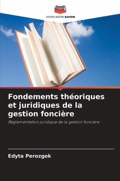 Fondements théoriques et juridiques de la gestion foncière - Perozgok, Edyta