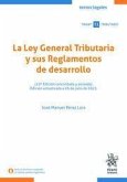 La Ley General Tributaria y sus Reglamentos de desarrollo (19ª Edición concordada y anotada) Edición actualizada a 26 de julio