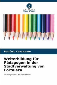 Weiterbildung für Pädagogen in der Stadtverwaltung von Fortaleza - Cavalcante, Petrônio