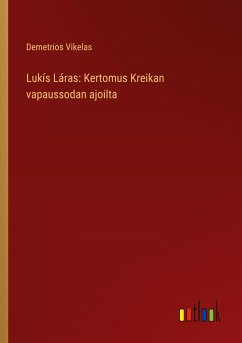 Lukís Láras: Kertomus Kreikan vapaussodan ajoilta - Vikelas, Demetrios