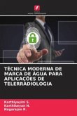 TÉCNICA MODERNA DE MARCA DE ÁGUA PARA APLICAÇÕES DE TELERRADIOLOGIA