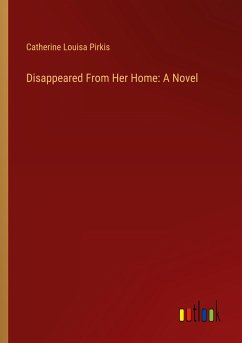 Disappeared From Her Home: A Novel