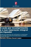 A ação por incumprimento e a sua reparação integral no Equador