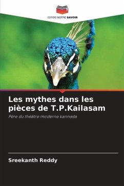Les mythes dans les pièces de T.P.Kailasam - Reddy, Sreekanth