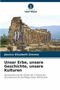 Unser Erbe, unsere Geschichte, unsere Kulturen - Zimmer, Jéssica Elisabeth