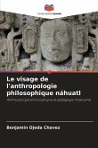 Le visage de l'anthropologie philosophique náhuatl