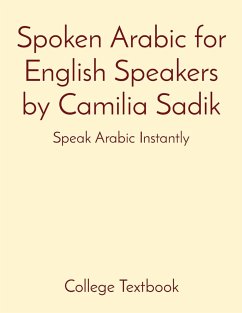 Spoken Arabic for English Speakers by Camilia Sadik - Sadik, Camilia