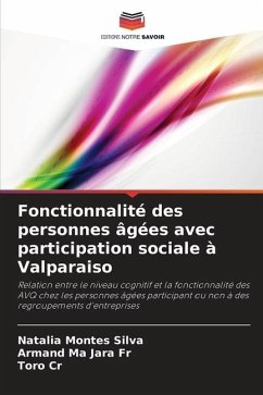 Fonctionnalité des personnes âgées avec participation sociale à Valparaiso - Montes Silva, Natalia;Jara Fr, Armand Ma;Cr, Toro