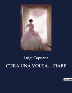 C¿ERA UNA VOLTA¿ FIABE - Capuana, Luigi