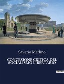 CONCEZIONE CRITICA DEL SOCIALISMO LIBERTARIO