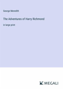 The Adventures of Harry Richmond - Meredith, George