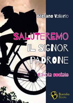 Saluteremo il signor padrone (eBook, ePUB) - Valerio, Stefano