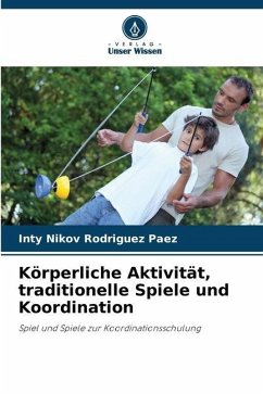 Körperliche Aktivität, traditionelle Spiele und Koordination - Rodriguez Paez, Inty Nikov