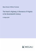 The Heart's Highway; A Romance of Virginia in the Seventeenth Century