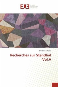 Recherches sur Stendhal Vol.V - Scheele, Elisabeth