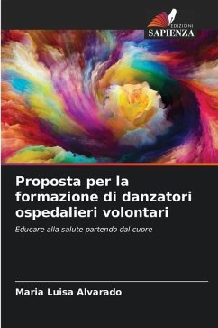 Proposta per la formazione di danzatori ospedalieri volontari - Alvarado, Maria Luisa