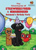 The Adventures of Strawberryhead & Gingerbread-Solomon's Birthday Party