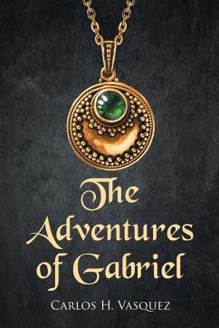 The Adventures of Gabriel - Vasquez, Carlos H.