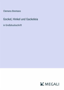 Gockel, Hinkel und Gackeleia - Brentano, Clemens