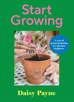 Start Growing (eBook, ePUB) - Payne, Daisy