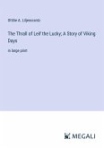 The Thrall of Leif the Lucky; A Story of Viking Days