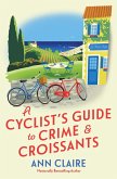 A Cyclist's Guide to Crime & Croissants (eBook, ePUB)