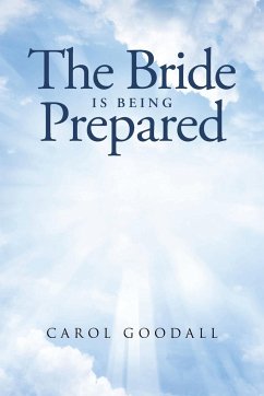 THE BRIDE IS BEING PREPARED - Goodall, Carol