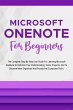 Microsoft OneNote For Beginners: The... - Bild 1