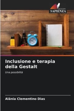 Inclusione e terapia della Gestalt - Dias, Alânia Clementino