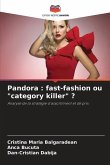 Pandora : fast-fashion ou "category killer" ?