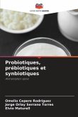 Probiotiques, prébiotiques et synbiotiques