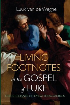 Living Footnotes in the Gospel of Luke - de Weghe, Luuk van