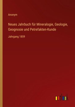 Neues Jahrbuch für Mineralogie, Geologie, Geognosie und Petrefakten-Kunde - Anonym