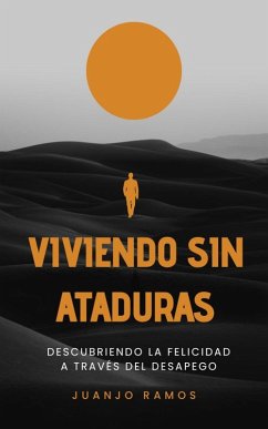 Viviendo sin ataduras (eBook, ePUB) - Ramos, Juanjo