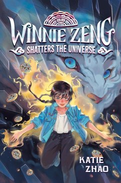 Winnie Zeng Shatters the Universe (eBook, ePUB) - Zhao, Katie