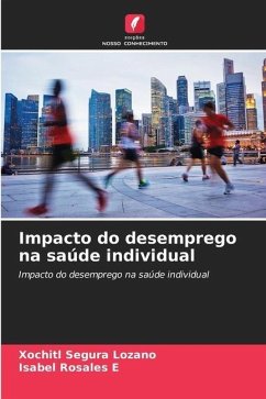 Impacto do desemprego na saúde individual - Segura Lozano, Xóchitl;Rosales E, Isabel