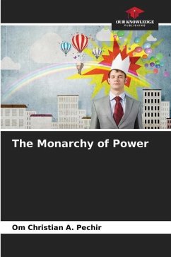The Monarchy of Power - A. Pechir, Om Christian