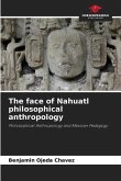 The face of Nahuatl philosophical anthropology