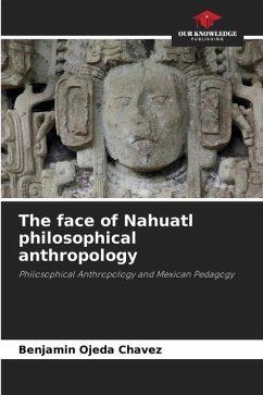 The face of Nahuatl philosophical anthropology - Ojeda Chávez, Benjamín