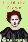Lucid the Clown (eBook, ePUB)