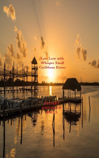 Lost Love with Whisper Small Caribbean Kisses (eBook, ePUB)