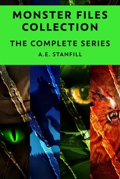 Monster Files Collection (eBook, ePUB) - Stanfill, A.E.