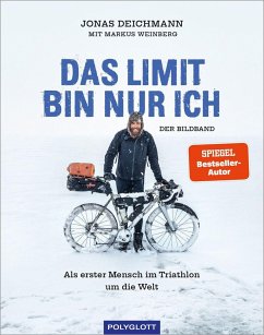 Das Limit bin nur ich - Der Bildband  - Deichmann, Jonas;Weinberg, Markus